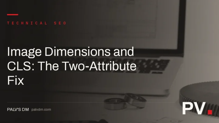 Image Dimensions and CLS: The Two-Attribute Fix — featured image