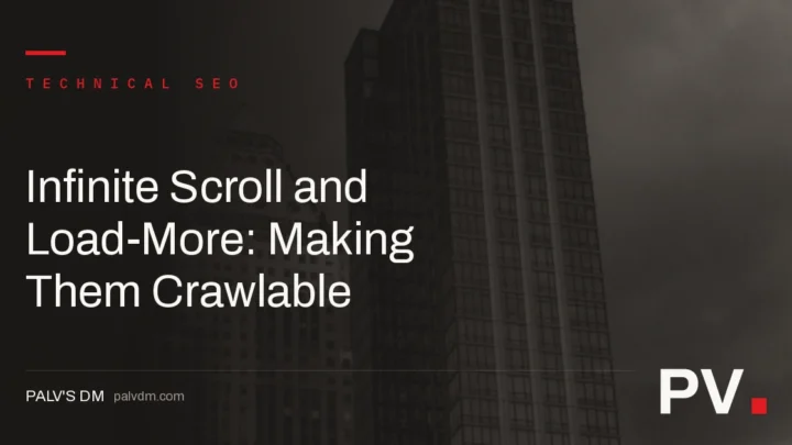Infinite Scroll and Load-More: Making Them Crawlable — featured image