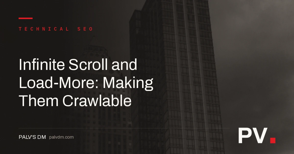 Infinite Scroll and Load-More: Making Them Crawlable — featured image
