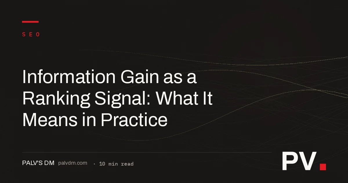 Information Gain as a Ranking Signal: What It Means in Practice