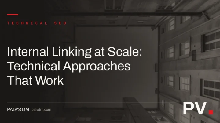 Internal Linking at Scale: Technical Approaches That Work — featured image