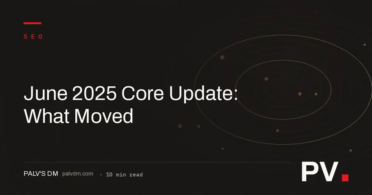June 2025 Core Update: What Moved
