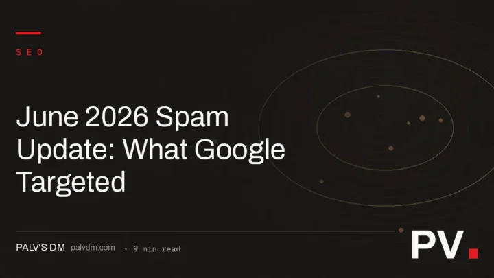 June 2026 Spam Update: What Google Targeted