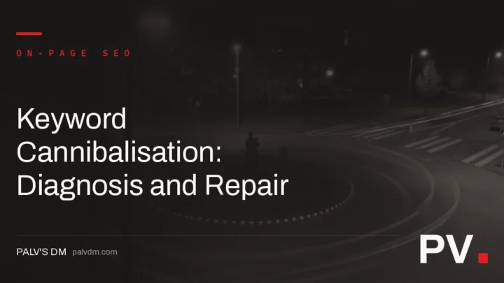 Keyword Cannibalisation: Diagnosis and Repair — featured image