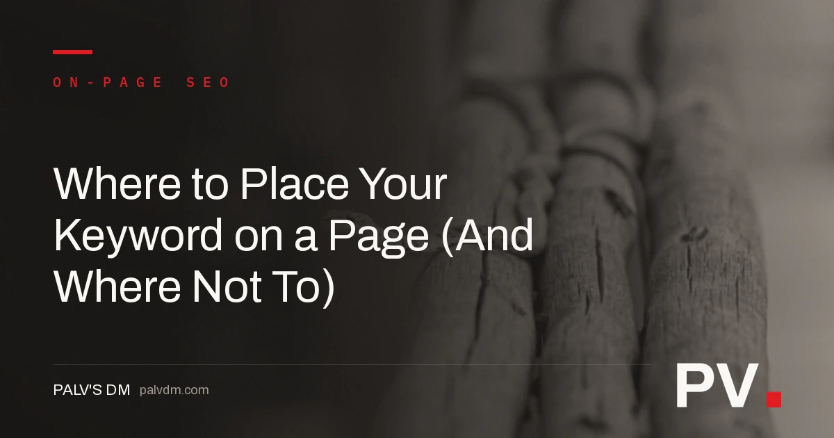 Where to Place Your Keyword on a Page (And Where Not To) — featured image