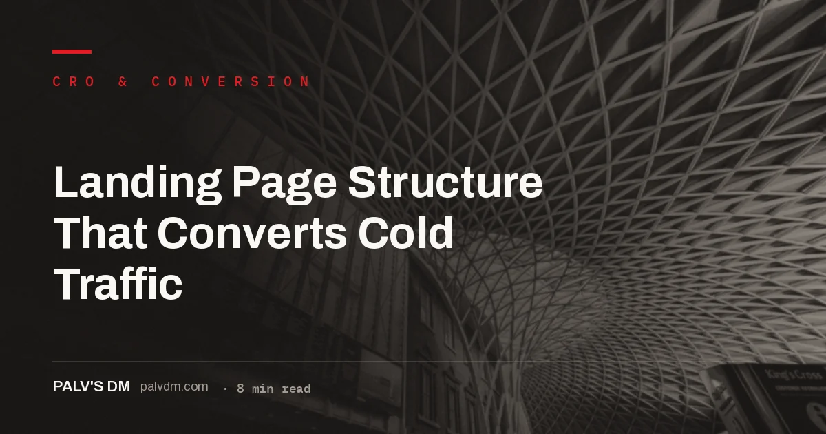 Landing page structure that converts cold traffic, abstract scaffolding background