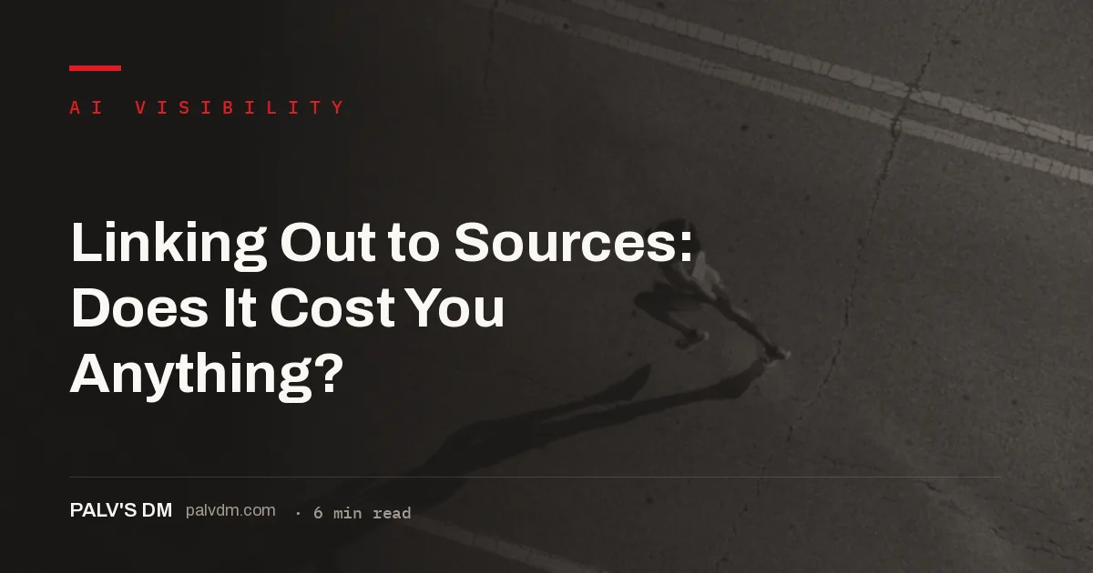 Linking out to authoritative sources as a proven visibility lever, not a cost