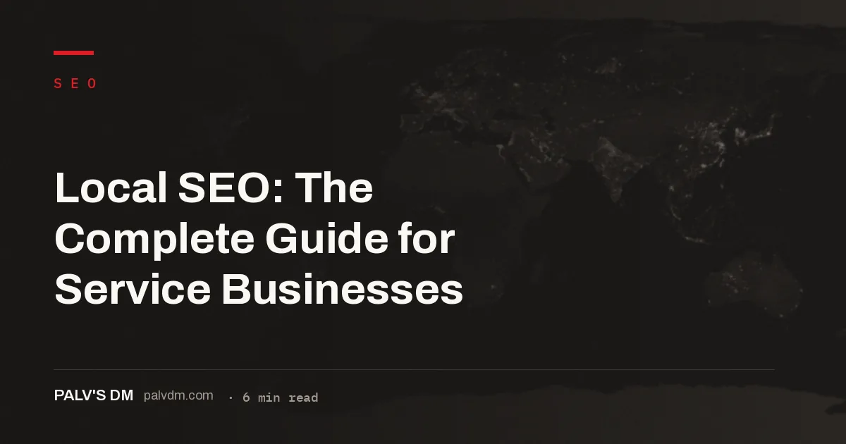 Local SEO for service businesses: Google Business Profile, NAP, reviews and the map pack
