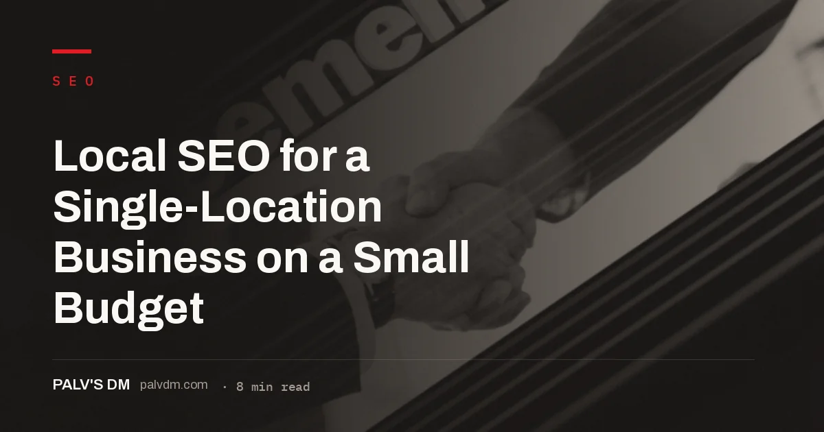 A prioritized local SEO checklist for a single-location small business on a tight budget