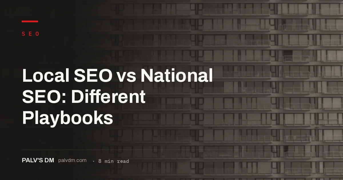 Comparing local SEO and national SEO strategies side by side for different business models