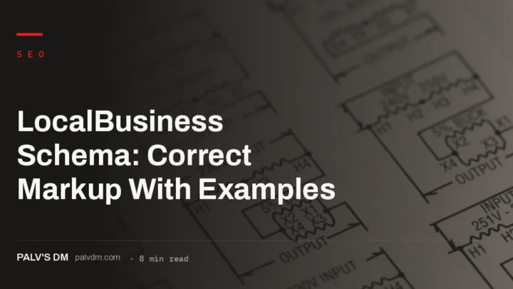 Correct LocalBusiness schema markup matches your GBP listing exactly, field for field