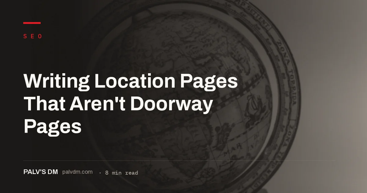 Location pages rank when they prove local relevance, not when they just swap the city name