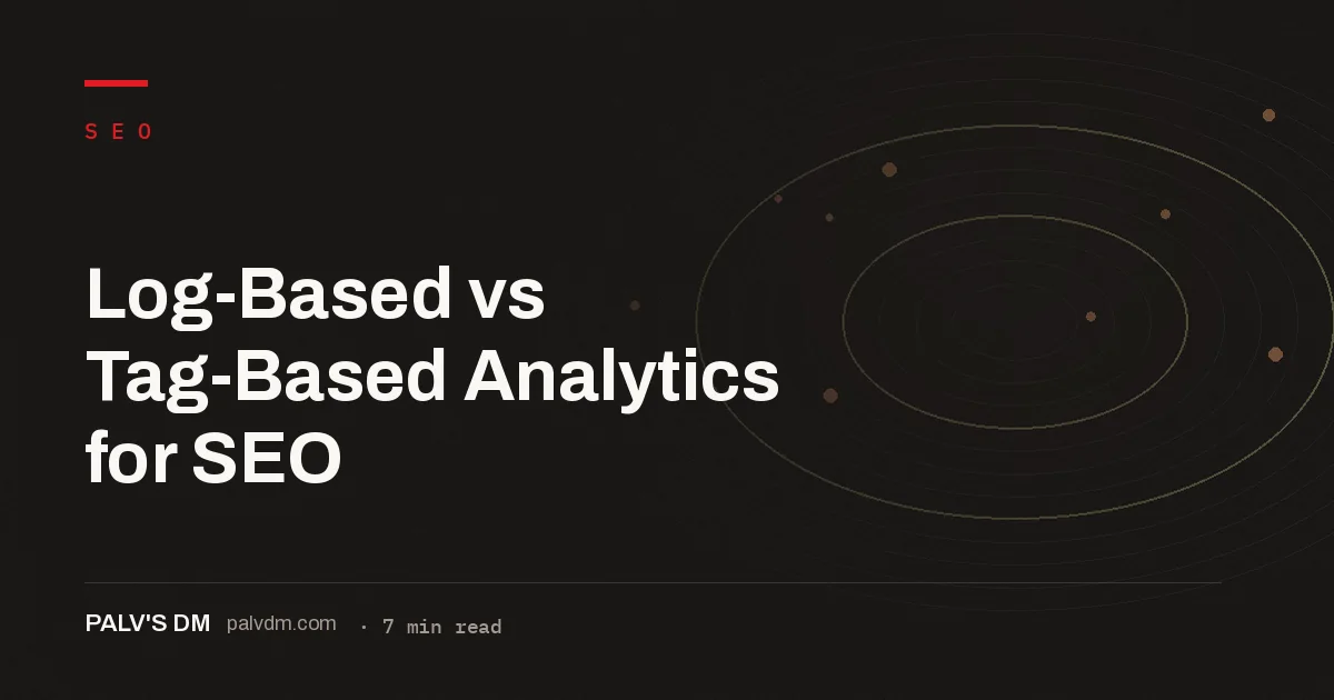 Comparison of log-based and tag-based analytics for SEO measurement