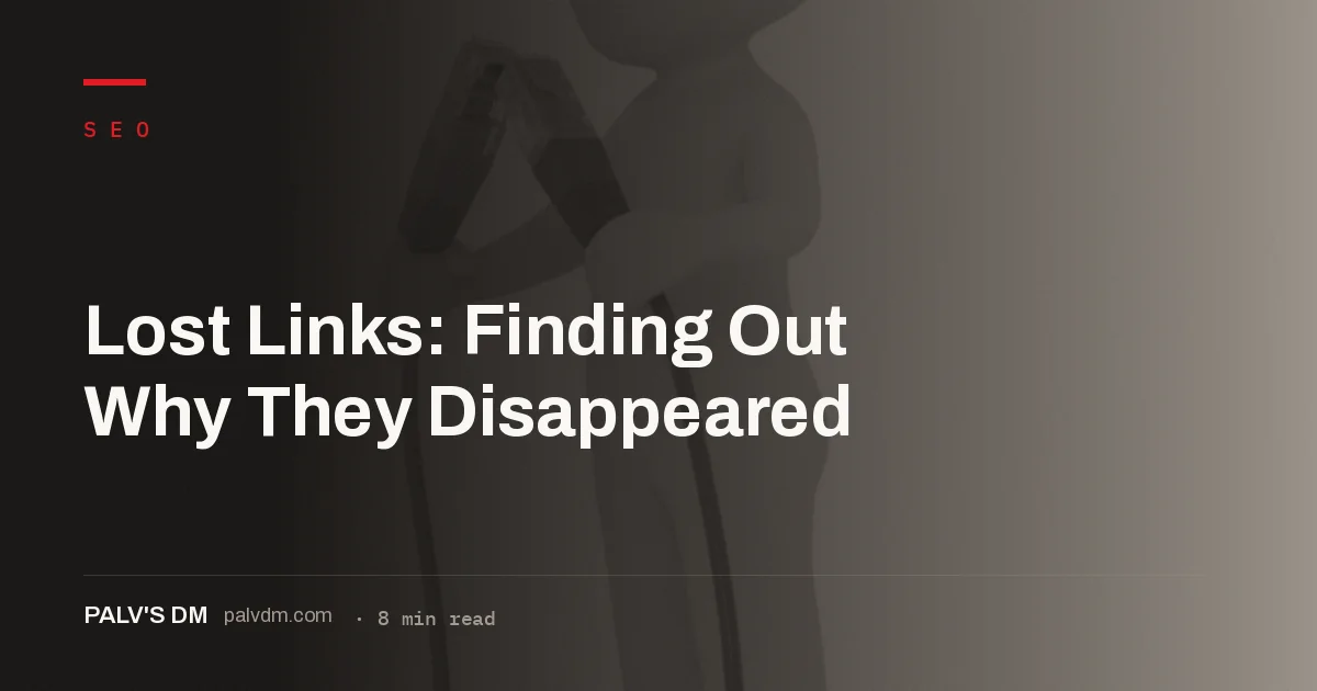 Diagnostic flow for finding why a backlink disappeared and whether it is worth recovering