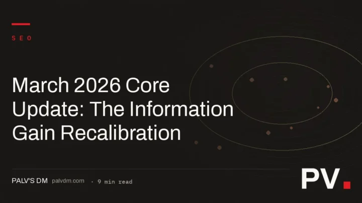 March 2026 Core Update: The Information Gain Recalibration