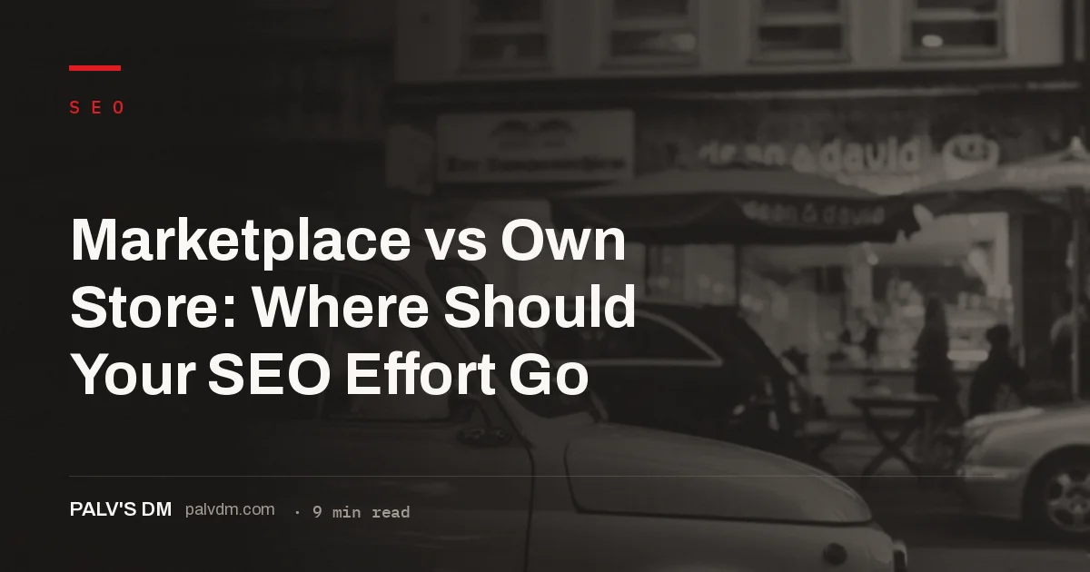Comparing SEO outcomes between marketplace listings and an owned ecommerce store