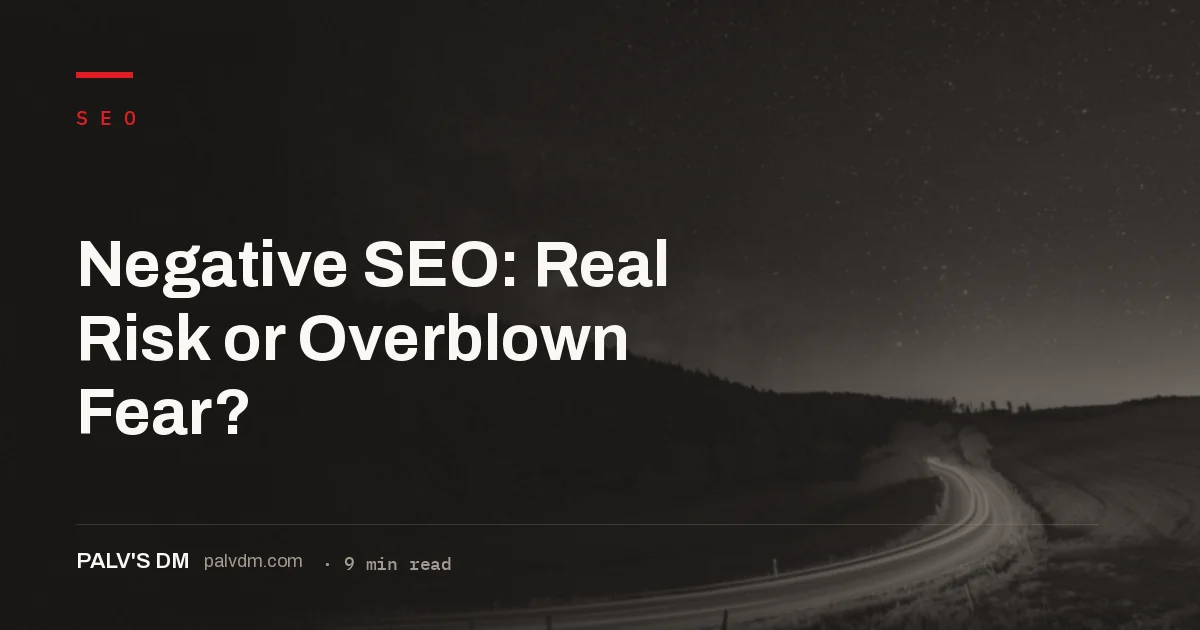 Evaluating whether negative SEO attacks like spam links can actually harm your rankings