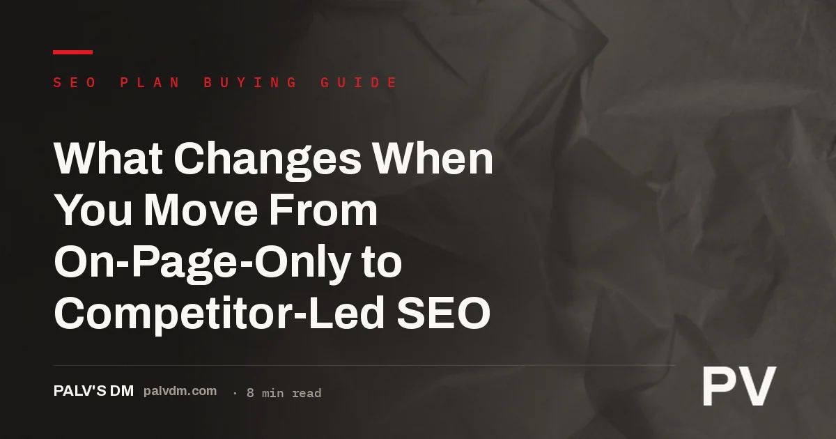 Comparison of on-page-only SEO versus competitor-led SEO across priorities, content, links, reporting and fit