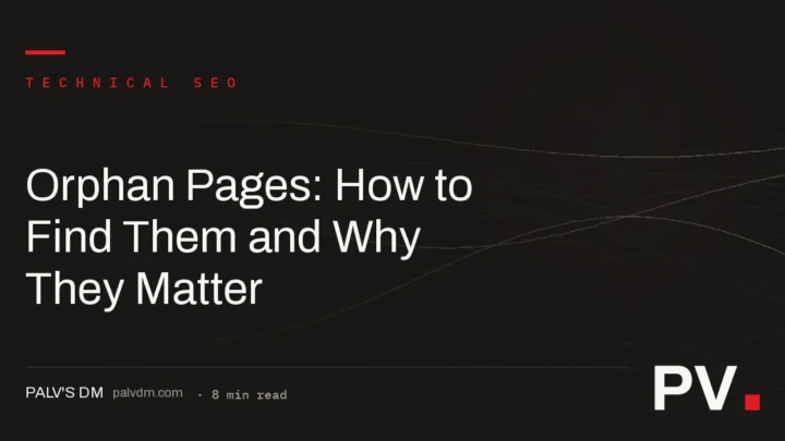 Orphan Pages: How to Find Them and Why They Matter — hero image