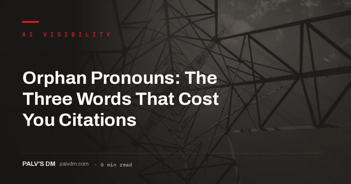 Orphan pronouns breaking passage meaning when AI engines extract content