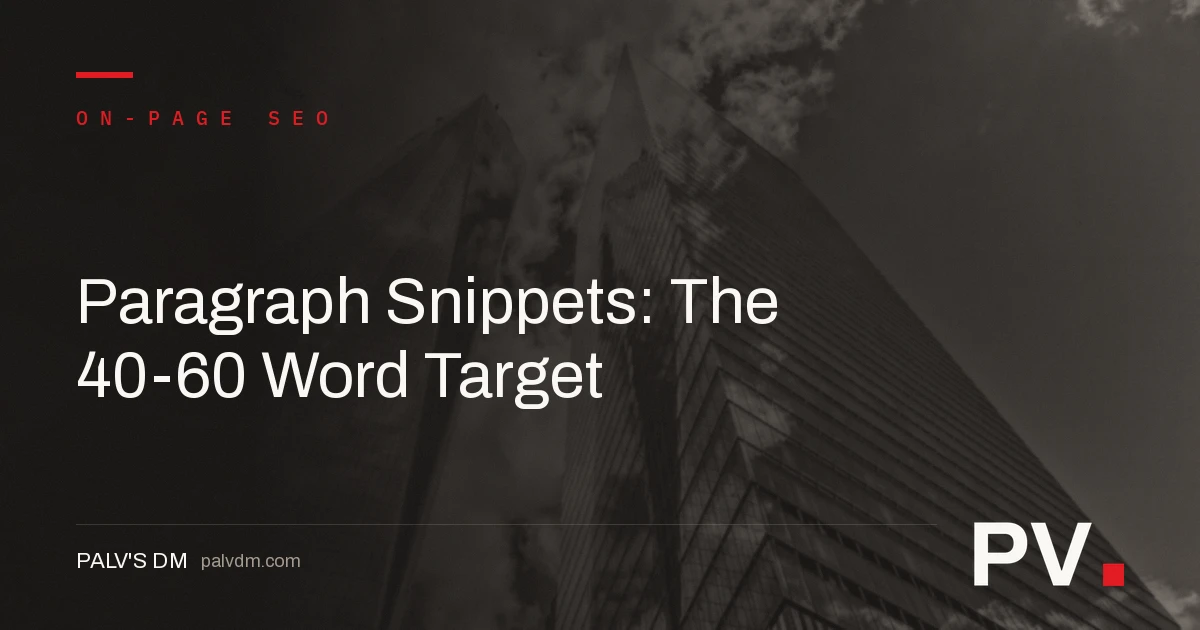 Paragraph Snippets: The 40-60 Word Target — featured image