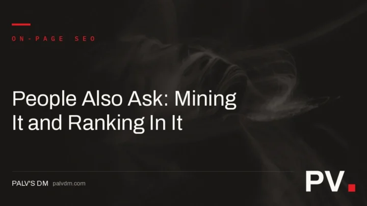 People Also Ask: Mining It and Ranking In It — featured image