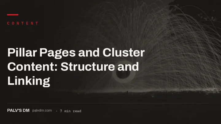 Pillar pages and cluster content: hub-and-spoke structure and interlinking pattern