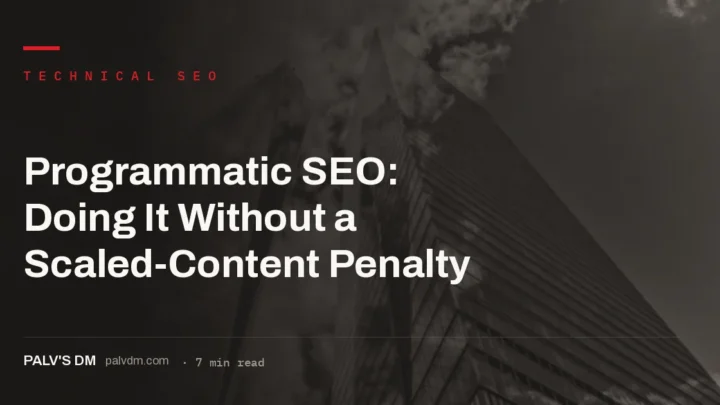 Programmatic SEO at scale without triggering Google's scaled-content-abuse penalty