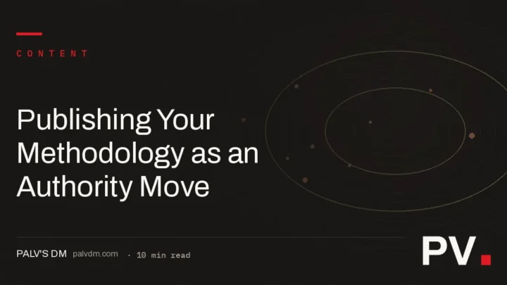 Publishing Your Methodology as an Authority Move