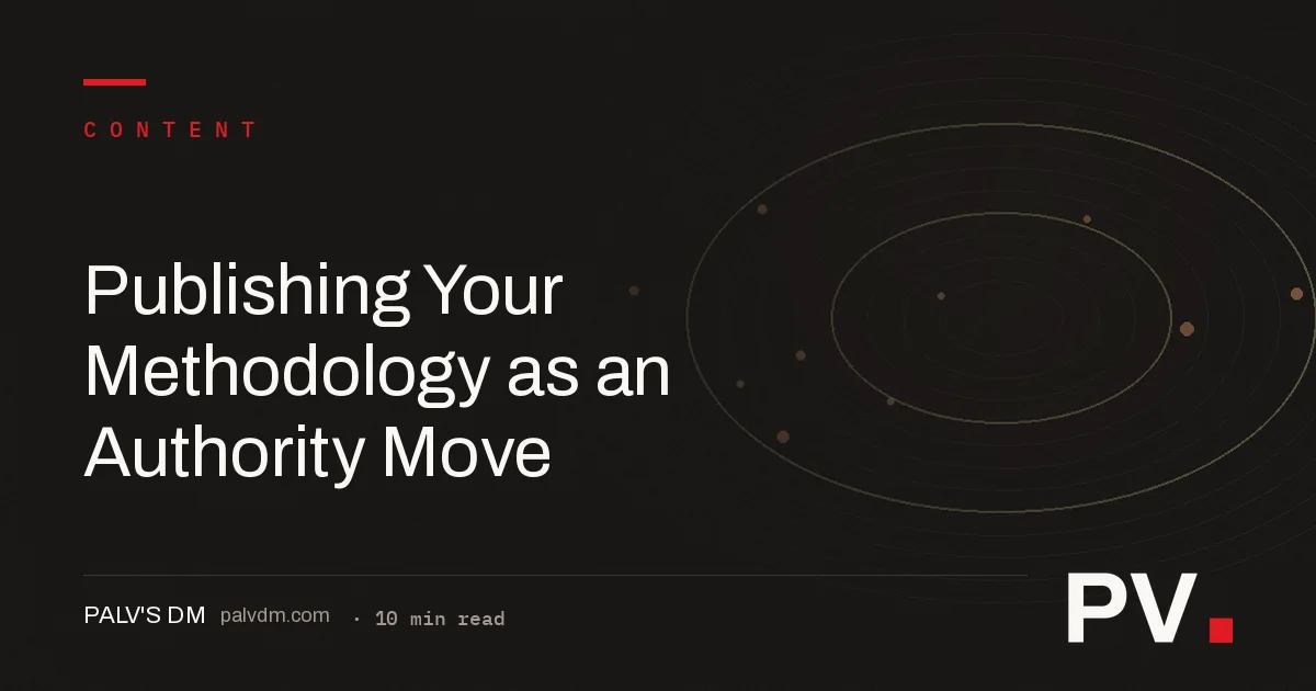 Publishing Your Methodology as an Authority Move