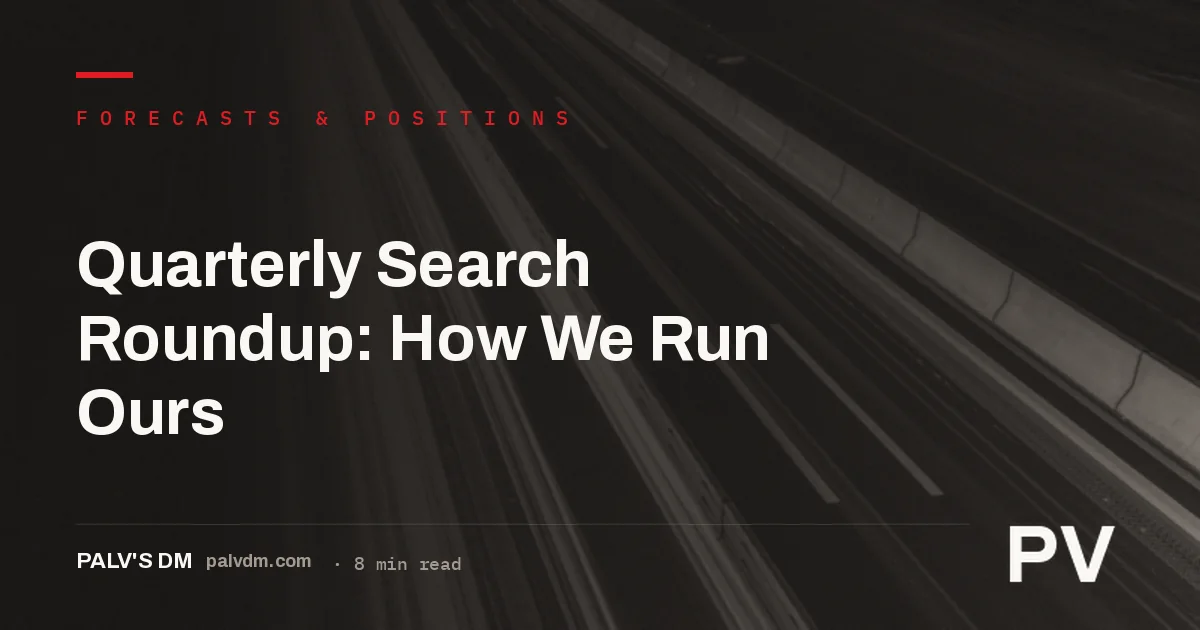 Flow diagram showing PalV's DM's six-step process for running a quarterly SEO and AI search news roundup