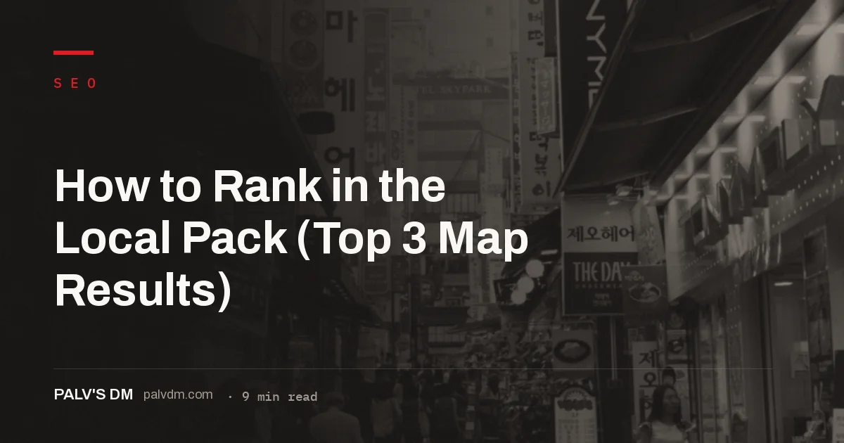 Steps to rank a Google Business Profile in the local pack top 3 map results