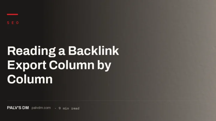 Guide to reading each column of a backlink export spreadsheet from a tool like Ahrefs or Semrush
