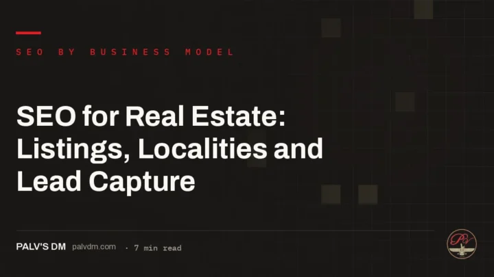 SEO for Real Estate: Listings, Localities and Lead Capture — hero image