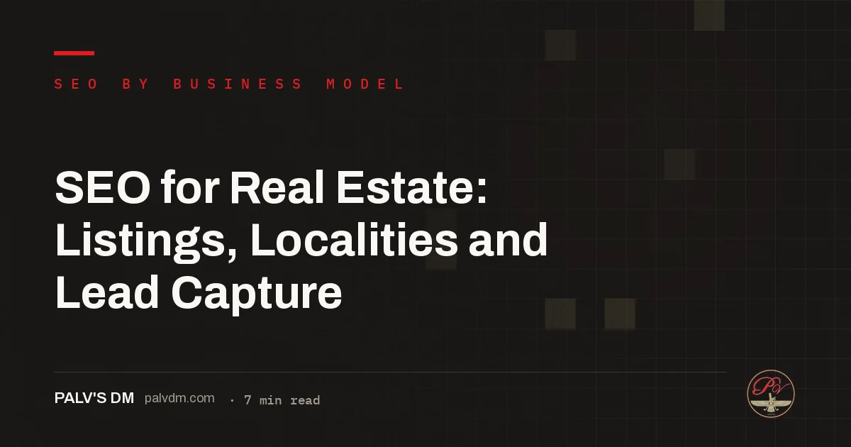 SEO for Real Estate: Listings, Localities and Lead Capture — hero image