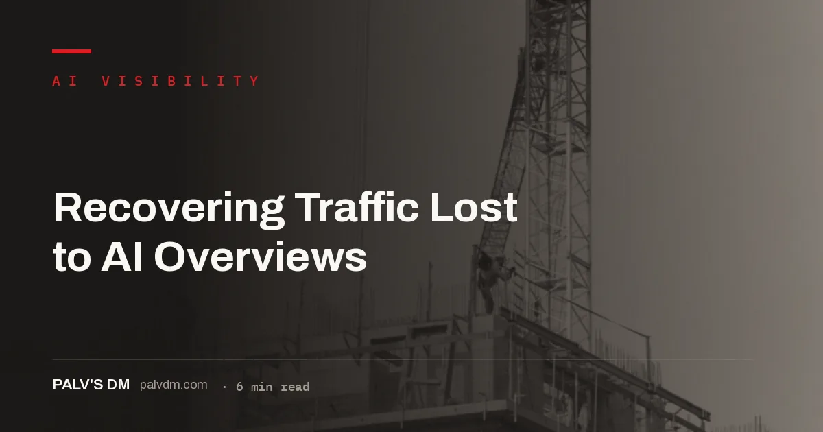 Recovering traffic lost to AI Overviews through citation, content shift and downstream capture