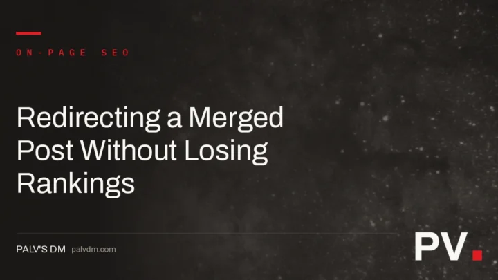 Redirecting a Merged Post Without Losing Rankings — featured image