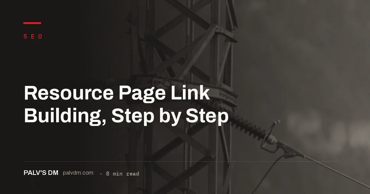 Step-by-step process for finding and pitching resource pages to earn relevant backlinks