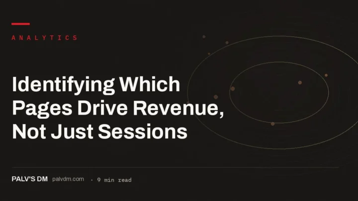 Five-step process for building a page-level revenue report in GA4 to identify which pages drive revenue, not just sessions