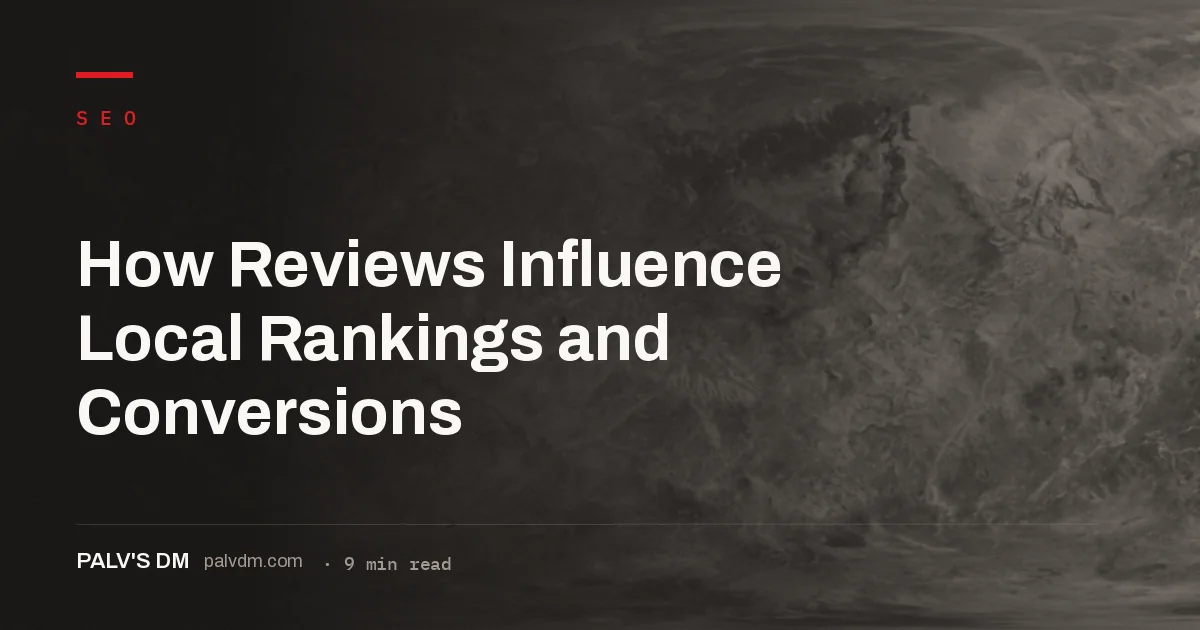 How Google review count, rating, recency and responses affect local pack rankings and conversions