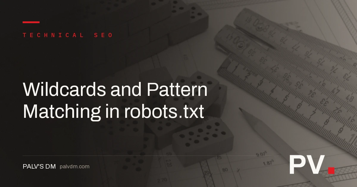 Wildcards and Pattern Matching in robots.txt — featured image