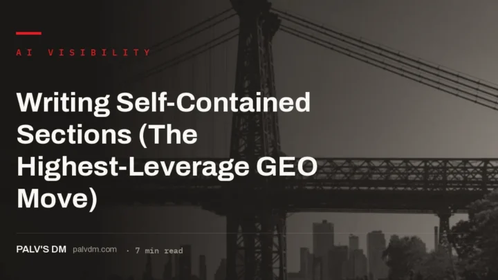 Writing self-contained sections that survive extraction by AI retrieval systems