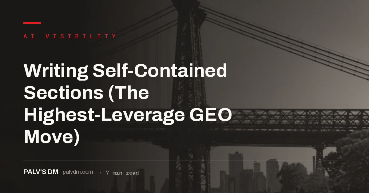 Writing self-contained sections that survive extraction by AI retrieval systems