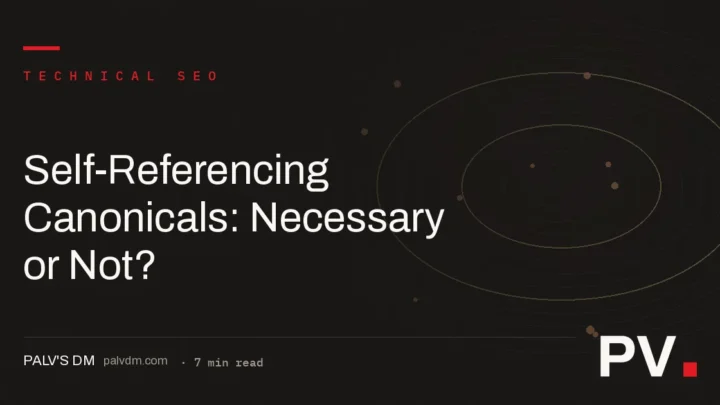 Self-Referencing Canonicals: Necessary or Not? — featured image