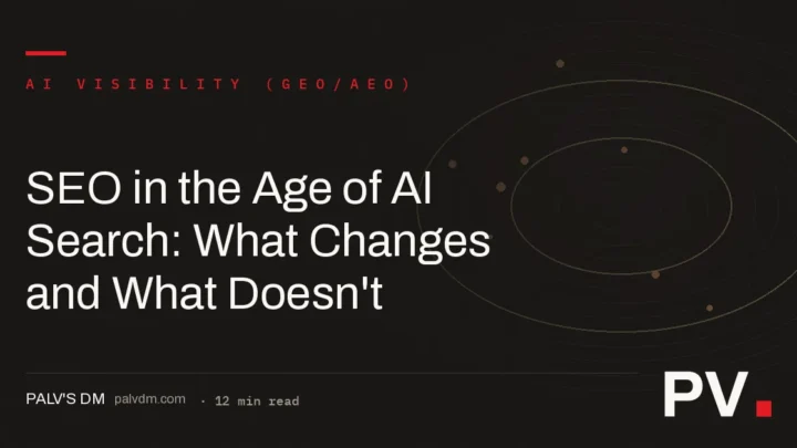 SEO in the Age of AI Search: What Changes and What Doesn't