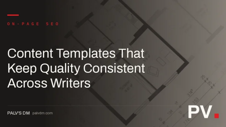Content Templates That Keep Quality Consistent Across Writers — featured image