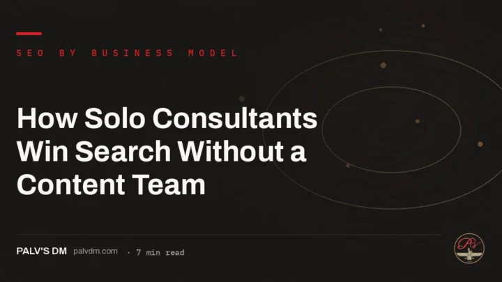 How Solo Consultants Win Search Without a Content Team — hero image
