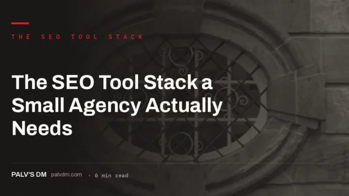 The SEO tool stack a small agency needs for technical audits and reporting