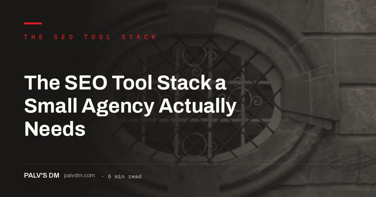 The SEO tool stack a small agency needs for technical audits and reporting