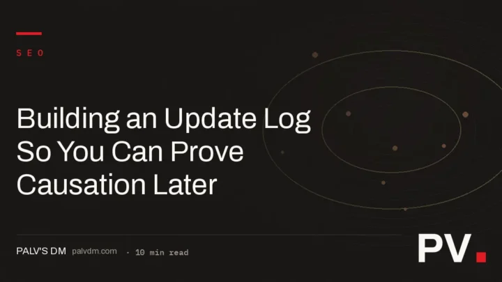 Building an Update Log So You Can Prove Causation Later
